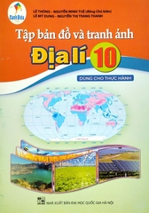 Tập Bản Đồ Và Tranh Ảnh Địa Lí Lớp 10 Dùng Cho Thực Hành (Cánh Diều)