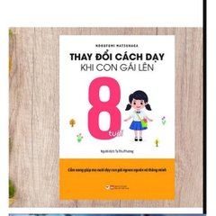 Thay Đổi Cách Dạy Khi Con Gái Lên 8 Tuổi