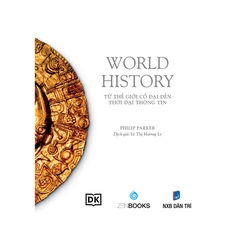 World History - Từ Thế Giới Cổ Đại Đến Thời Đại Thông Tin