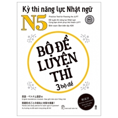 Kỳ Thi Năng Lực Nhật Ngữ N5 - Bộ Đề Luyện Thi - 3 Bộ Đề