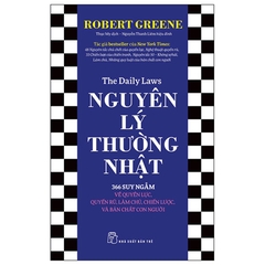 Nguyên Lý Thường Nhật - 366 Suy Ngẫm Về Quyền Lực, Quyến Rũ, Làm Chủ, Chiến Lược, Và Bản Chất Con Người