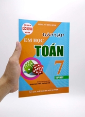 Bài Tập Em Học Toán 7 Tập 1 Chương Trình GDPT Mới (Dùng Chung Cho Các Bộ SGK Hiện Hành)