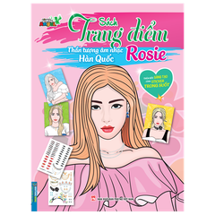 Sách Trang Điểm Thần Tượng Âm Nhạc Hàn Quốc - Rosie