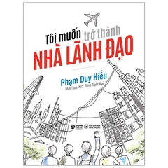 Tôi Muốn Trở Thành Nhà Lãnh Đạo