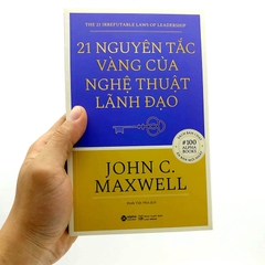 21 Nguyên Tắc Vàng Của Nghệ Thuật Lãnh Đạo