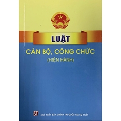 Luật Cán Bộ, Công Chức (Hiện Hành)