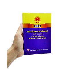 Luật Thi Hành Án Dân Sự (Hiện Hành) (Sửa Đổi Bổ Sung Năm 2014, 2018, 2020,2022)