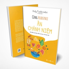 Cùng Headspace Ăn Chánh Niệm