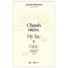 Chánh Niệm, Hỷ Lạc Và Giác Ngộ