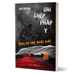 Ghi Chép Pháp Y Tập 2 - Khi Tử Thi Biết Nói