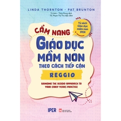 Tủ Sách Giáo Dục Mầm Non IPER - Cẩm Nang Giáo Dục Mầm Non Theo Cách Tiếp Cận Reggio