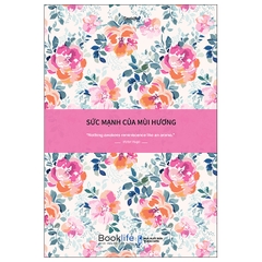 Sổ - Sức Mạnh Của Mùi Hương