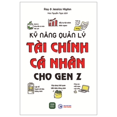 Kỹ Năng Quản Lý Tài Chính Cá Nhân Cho Gen Z