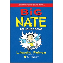 Big Nate Phiên Bản Tiếng Việt Tập 2 - Lội Ngược Dòng