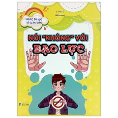 Những Bài Học Về Sự An Toàn - Nói "Không" Với Bạo Lực