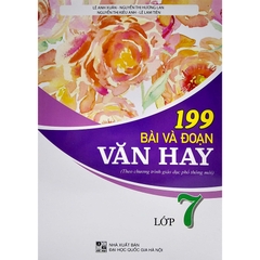 199 Bài Và Đoạn Văn Hay Lớp 7 (Chương Trình GDPT Mới)