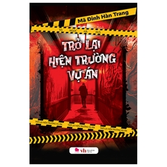 Trở Lại Hiện Trường Vụ Án