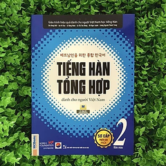 Tiếng Hàn Tổng Hợp Dành Cho Người Việt Nam Sơ Cấp 2 - Bản Màu