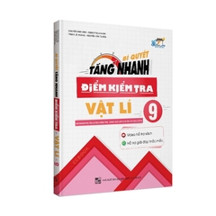 Bí Quyết Tăng Nhanh Điểm Kiểm Tra Vật Lí Lớp 9