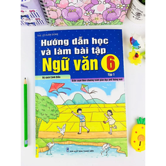 Hướng Dẫn Học Và Làm Bài Tập Ngữ Văn Lớp 6 Tập 1 (Cánh Diều)