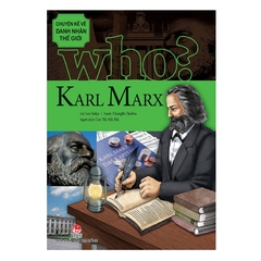 Who? Chuyện Kể Về Danh Nhân Thế Giới - Karl Marx