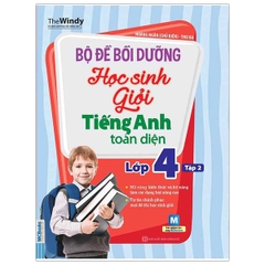 Bộ Đề Bồi Dưỡng Học Sinh Giỏi Toàn Diện - Tiếng Anh 4 -Tập 2