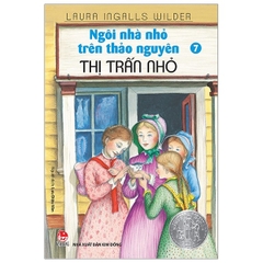 Ngôi Nhà Nhỏ Trên Thảo Nguyên Tập 7: Thị Trấn Nhỏ