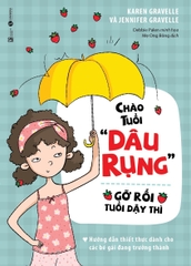 Chào Tuổi “Dâu Rụng” - Gỡ Rối Tuổi Dậy Thì