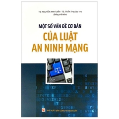 Một Số Vấn Đề Cơ Bản Của Luật An Ninh Mạng