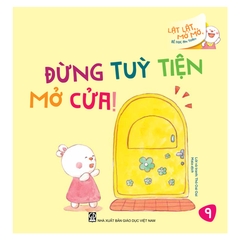 Lật Lật, Mở Mở, Bé Học An Toàn - Đừng Tùy Tiện Mở Cửa!