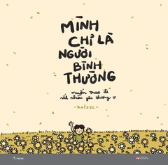 Mình Chỉ Là Người Bình Thường - Muốn Trao Đi Rất Nhiều Yêu Thương