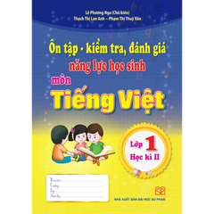 Ôn Tập, Kiểm Tra, Đánh Giá Năng Lực Học Sinh Môn Tiếng Việt Lớp 1 Học Kì II