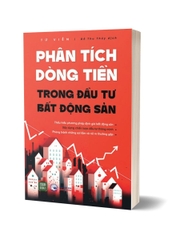 Phân Tích Dòng Tiền Trong Đầu Tư Bất Động Sản