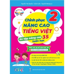 Chinh Phục Nâng Cao Tiếng Việt Lớp 2 - Ôn Tập Nâng Cao 35 Tuần Học (Cánh Diều)