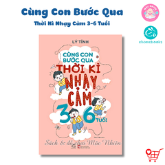 Sách - Cùng con bước qua thời kì nhạy cảm 3-6 tuổi - Ehomebooks