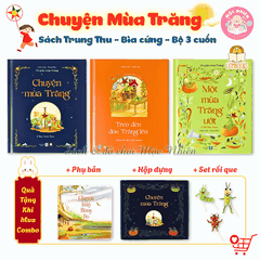 Combo 03 cuốn bìa cứng Chuyện mùa trăng 2025 - Sách Trung thu cho bé - Lionbooks