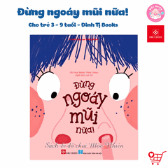 Sách - Đừng ngoáy mũi nữa! - Đinh Tị Books