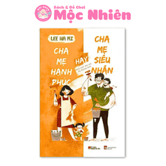 Sách - Cha mẹ hạnh phúc hay cha mẹ siêu nhân -Ehomebooks