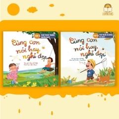 Sách Cùng con nói hay nghĩ đẹp - Lionbooks