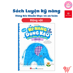 Sách - Luyện kỹ năng dùng kéo thuần thục và an toàn (Cho trẻ từ 3 - 6 tuổi) - Đinh Tị Books