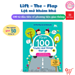 Sách Tương Tác Lật Mở Khám Phá Khổ lớn Lift-The-Flap - First 100 Trucks and things that go - 100 từ đầu tiên về các Phương tiện giao thông - Đinh Tị Books