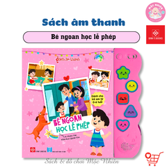 Sách âm thanh - Bé ngoan học lễ phép - Đinh Tị Books