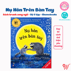 Sách tranh song ngữ - Nụ Hôn Trên Bàn Tay (6 cuốn lẻ tùy chọn) - Ehomebooks