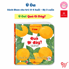 Sách Ehon - Ú Òa, Quả Gì Đây?, Ú Òa, Mèo Đâu Rồi?, và Ú Òa, Ra Vườn Thôi! Bộ 3 tập - Cho trẻ 0 - 6 tuổi - Đinh Tị Books
