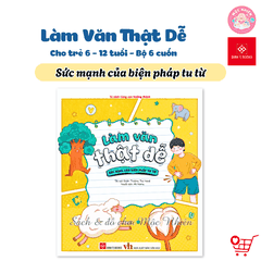 Combo 06 cuốn Sách - Làm văn thật dễ (Dành cho bé từ 6-12 tuổi) - Đinh Tị Books