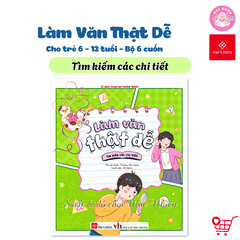 Combo 06 cuốn Sách - Làm văn thật dễ (Dành cho bé từ 6-12 tuổi) - Đinh Tị Books