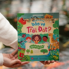 Sách Bách khoa tri thức - Chúng ta có thể bảo vệ Trái Đất (Bảo vệ cây xanh, gấu Bắc Cực, loài ong) - Đinh Tị Books