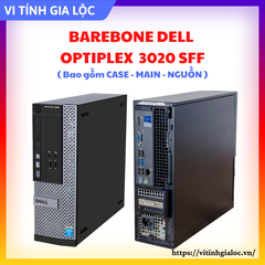 Barebone Dell Optiplex 3020 SFF - Bao gồm Case, Main, Nguồn