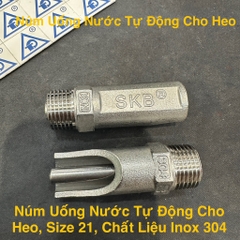 Núm Uống Nước Tự Động Cho Heo. Size 21, Chất Liệu Inox 304, SKB