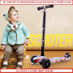 Xe trượt Scooter ba bánh phát sáng ,siêu thế hệ mới thiết kế màu sắc, Khung thép chịu lực ,bánh phát sáng cỡ lớn